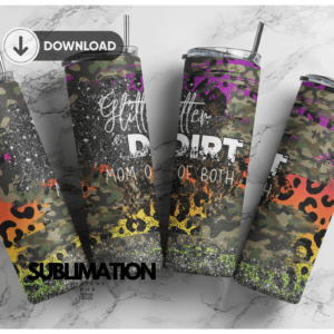 Glitter dirt and Mama of the both Camo army 20 oz tumbler Wrap | camouflage | Military Digital File Sublimation Digital Download | PNG
