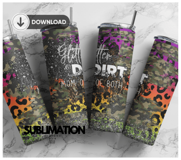 Glitter dirt and Mama of the both Camo army 20 oz tumbler Wrap | camouflage | Military Digital File Sublimation Digital Download | PNG