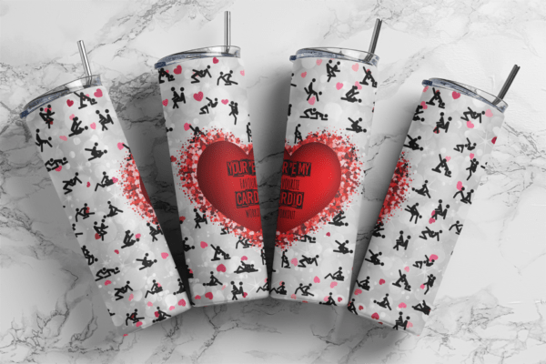 You’re my favourite cardio workout 20 oz tumbler download, digital design, Valentines Sublimation design, tumbler png, 20oz Skinny tumbler wrap | Digital File | Sublimation Design |PNG