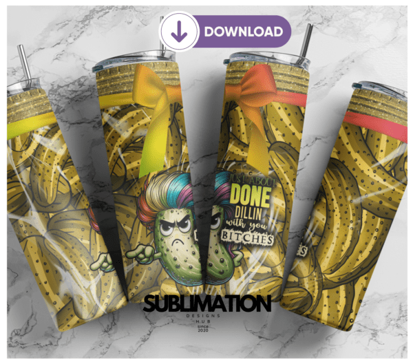 I'm Done Dillin' With You Bitches 20oz Skinny Tumbler Sublimation Designs, Download PNG, Design20oz Tumbler, Sublimation