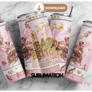 Bad Bitch Christmas, born to sparkle, PLouise style, 100% that bitch, Juice box, makeup lovers, Download PNG, Design20oz Tumbler, Sublimation
