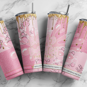 Bad Bitch Energy, born to sparkle, PLouise style, 100% that bitch, Juice box, makeup lovers, Download PNG, Design20oz Tumbler, Sublimation