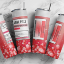 Love Pills 20 oz tumbler download, digital design, Valentines Day Sublimation design, tumbler png, 20oz Skinny tumbler wrap | Digital File | Sublimation Design |PNG